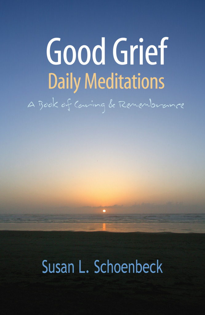 Good Grief: Daily Meditations